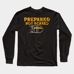 Prepared Not Scared Long Sleeve T-Shirt